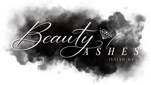 Beauty for Ashes 2026